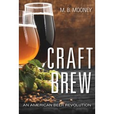 Craft Brew: An American Beer Revolution 精裝版, Red Lightning Books, 英文