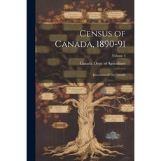 (英文圖書) Census of Canada 1890-91: Recensement Du Canada; Volume 3 平裝版, Legare Street Press, 英文
