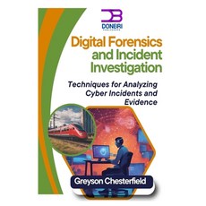 (英文圖書) Digital Forensics and Incident Investigation: Techniques for Analyzing Cyber In... 平裝版, Independently Published, 英文