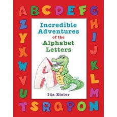 (英文圖書)Incredible Adventures of the Alphabet Letters 平裝版, Createspace Independent Pub..., 英文