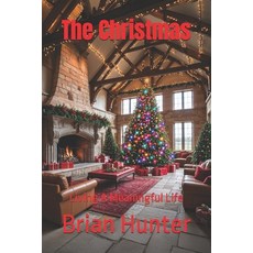 (英文圖書) The Christmas: Living A Meaningful Life 平裝版, Independently Published, 英文