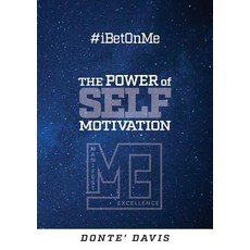 (英文圖書) #IBetOnMe: The Power of Self-Motivation 平裝版, Manifest Excellence Inc., 英文
