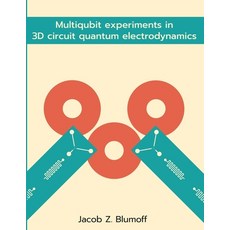 (英文圖書) Multiqubit experiments in 3D circuit quantum electrodynamics 平裝版, Lulu.com, 英文