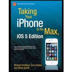 (英文圖書) Taking Your iPhone to the Max IOS 5 Edition 平裝版, Apress, 英文