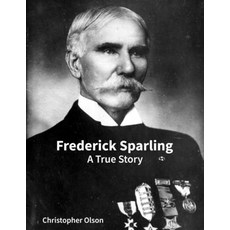 (英文圖書) Frederick Sparling: A True Story 平裝版, Excel Book Writing, 英文