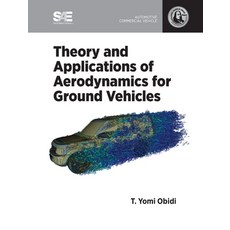Theory and Applications of Aerodynamics for Ground Vehicles 精裝版, SAE International, 英文
