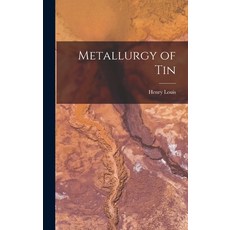 (英文圖書) Metallurgy of Tin 精裝版, Legare Street Press, 英文
