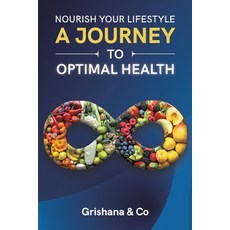 (英文圖書) Nourish Your Lifestyle: A Journey to Optimal Health 平裝版, Austin MacAuley Publishers Fze, 英文