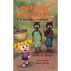 (英文圖書)Mary the Missionary: A Kenya Adventure 精裝版, MT Zion Ridge Press LLC, 英文
