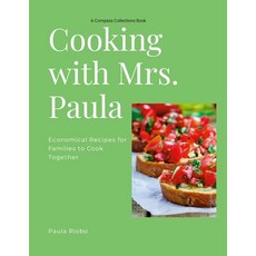 (英文圖書) Cooking with Mrs. Paula: Economical recipes for busy families 平裝版, Lulu.com, 英文