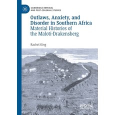 Outlaws Anxiety and Disorder in Southern Africa: Material Histories of the Maloti-Drakensberg 平裝版, Palgrave MacMillan, 英文