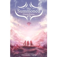 (英文圖書) The Summoned Guardians Vol.1 平裝版, Independently Published, 英文