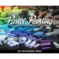 (英文圖書) Pastel Painting: The comprehensive guide to soft pastels 精裝版, Reidsart, 英文