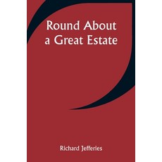 (英文圖書) Round About a Great Estate 平裝版, Alpha Edition, 英文