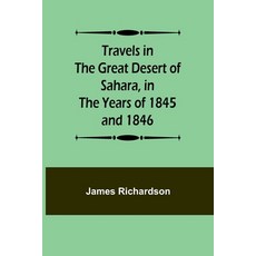 (英文圖書) Travels in the Great Desert of Sahara in the Years of 1845 and 1846 平裝版, Alpha Edition, 英文
