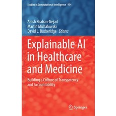 Explainable AI in Healthcare and Medicine: Building a Culture of Transparency and Accountability 精裝版, Springer, 英文