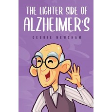 The Lighter Side of Alzheimer's 平裝版, Independently Published, 英文