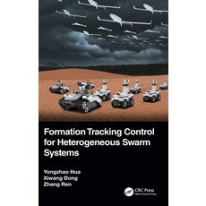 (英文圖書) Formation Tracking Control for Heterogeneous Swarm Systems 精裝版, CRC Press, 英文