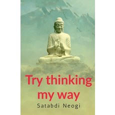 (英文圖書)Try thinking my way: comprises ten compositions 平裝版, Notion Press, 英文
