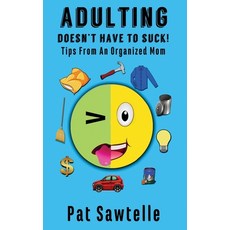 (英文圖書) Adulting Doesn't Have To Suck: Life Tips From An Organized Mom 平裝版, Cozypar Publishing, 英文
