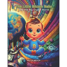 (英文圖書)The Little Bitcoin Baby and the Big Digital World: exploring the magical world o... 平裝版, Independently Published, 英文
