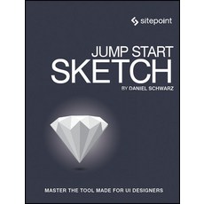 (英文圖書) Jump Start Sketch: Master the Tool Made for Ui Designers 平裝版, Sitepoint, 英文