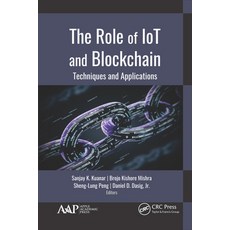 The Role of Iot and Blockchain: Techniques and Applications 精裝版, Apple Academic Press, 英文