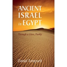 (英文圖書) Ancient Israel in Egypt: Through a Glass Darkly 平裝版, Wipf & Stock Publishers, 英文