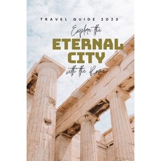 (英文圖書) Explore the Eternal City with the Rome: Travel Guide 2023 平裝版, Independently Published, 英文