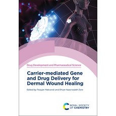 (英文圖書) Carrier-Mediated Gene and Drug Delivery for Dermal Wound Healing 精裝版, Royal Society of Chemistry, 英文