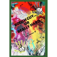 (英文圖書) Rough Guy... or Really Hard 平裝版, Independently Published, 英文