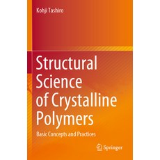(英文圖書) Structural Science of Crystalline Polymers: Basic Concepts and Practices 平裝版, Springer, 英文