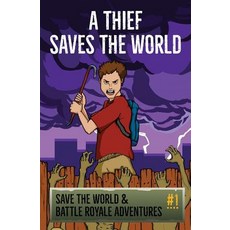 A Thief Saves The World - An Unofficial Fortnite Story: Save the World & Battle Royale Adventures 平裝版, Independently Published, 英文