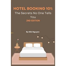 (英文圖書) Hotel Booking 101: The Secret No One Tells You - 2nd Edition 平裝版, Independently Published, 英文