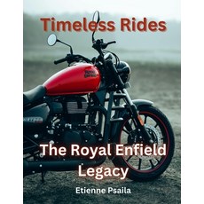 (英文圖書) Timeless Rides: The Royal Enfield Legacy 平裝版, Independently Published, 英文