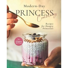 (英文圖書) Modern-Day Princess Cravings: Recipes for Hungry Princesses 平裝版, Independently Published, 英文