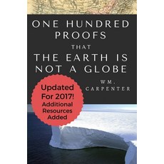 (英文圖書) 100 Proofs That Earth Is Not A Globe: 2017 Updated Edition 平裝版, Createspace Independent Pub..., 英文