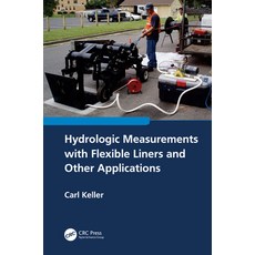 (英文圖書) Hydrologic Measurements with Flexible Liners and Other Applications 精裝版, CRC Press, 英文