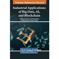 (英文圖書) Industrial Applications of Big Data AI and Blockchain 精裝版, IGI Global, 英文