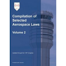 (英文圖書) Compilation of Selected Aerospace Laws Vol. 2 平裝版, Mtwinchek, 英文