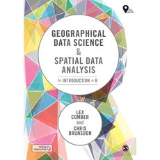 Geographical Data Science and Spatial Data Analysis: An Introduction in R 精裝版, Sage Publications Ltd, 英文