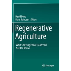 (英文圖書) Regenerative Agriculture: What's Missing? What Do We Still Need to Know? 平裝版, Springer, 英文