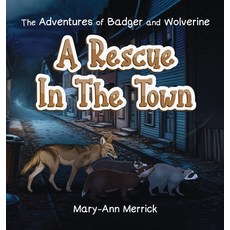 (英文圖書)The Adventures of Badger and Wolverine: A Rescue in the Town 精裝版, Penguin Authors House, 英文