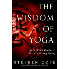 (英文圖書) The Wisdom of Yoga: A Seeker's Guide to Extraordinary Living 平裝版, Bantam, 英文