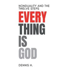 (英文圖書) Everything Is God: Nonduality and the Twelve Steps 平裝版, Independently Published, 英文