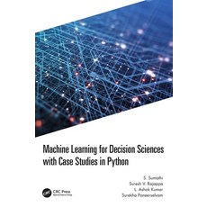 (英文圖書) Machine Learning for Decision Sciences with Case Studies in Python 精裝版, CRC Press, 英文