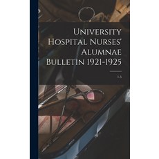 (英文圖書) University Hospital Nurses' Alumnae Bulletin 1921-1925; 1-5 精裝版, Hassell Street Press, 英文