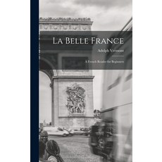 (英文圖書) La Belle France: A French Reader for Beginners 精裝版, Legare Street Press, 英文
