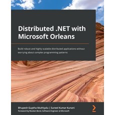 (英文圖書) Distributed .NET with Microsoft Orleans: Build robust and highly scalable distributed applica... 平裝版, Packt Publishing, 英文
