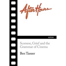 (英文圖書) After Hours: Scorsese Grief and the Grammar of Cinema 平裝版, Ig Publishing, 英文